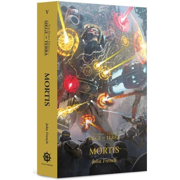 Horus Heresy: Siege of Terra Book 5 paperback cover, "Mortis" by John French.