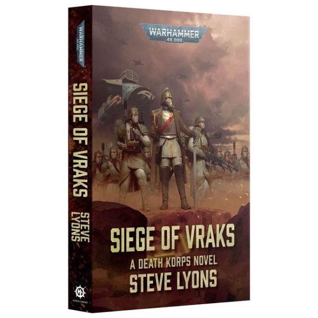 Warhammer 40000 Siege of Vraks novel by Steve Lyons featuring Death Korps of Krieg.