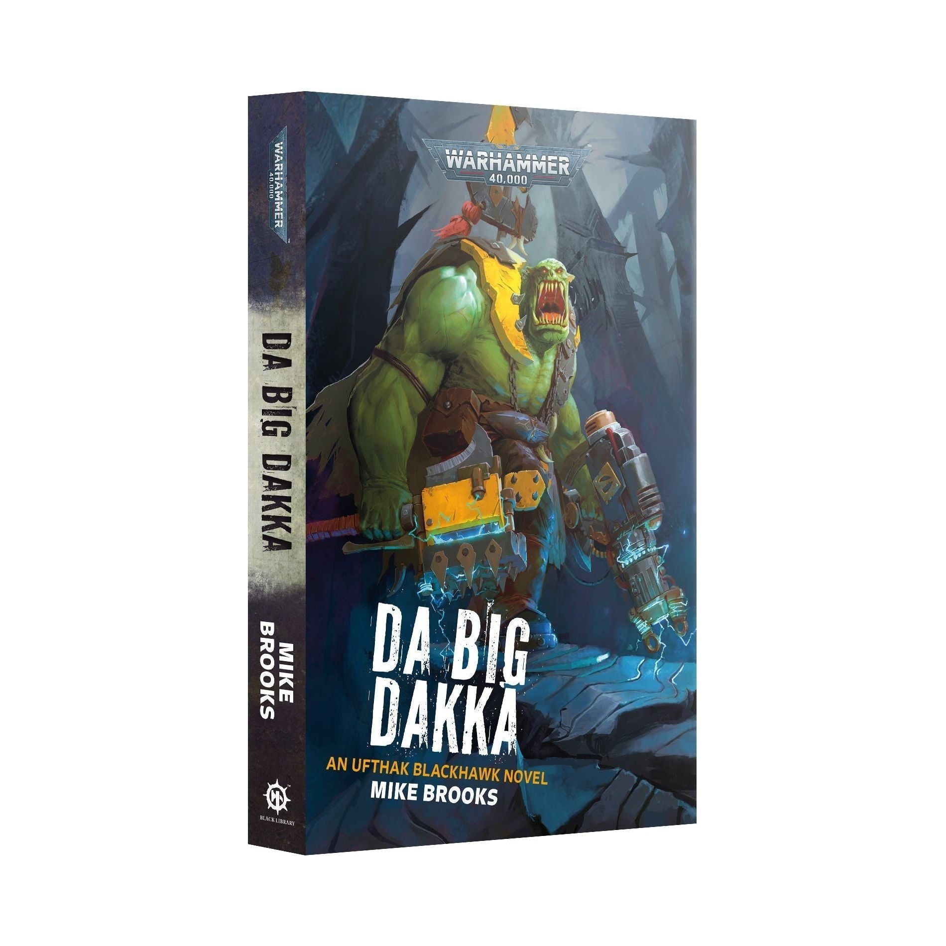 Warhammer 40000 Da Big Dakka paperback book cover featuring an Ork character.