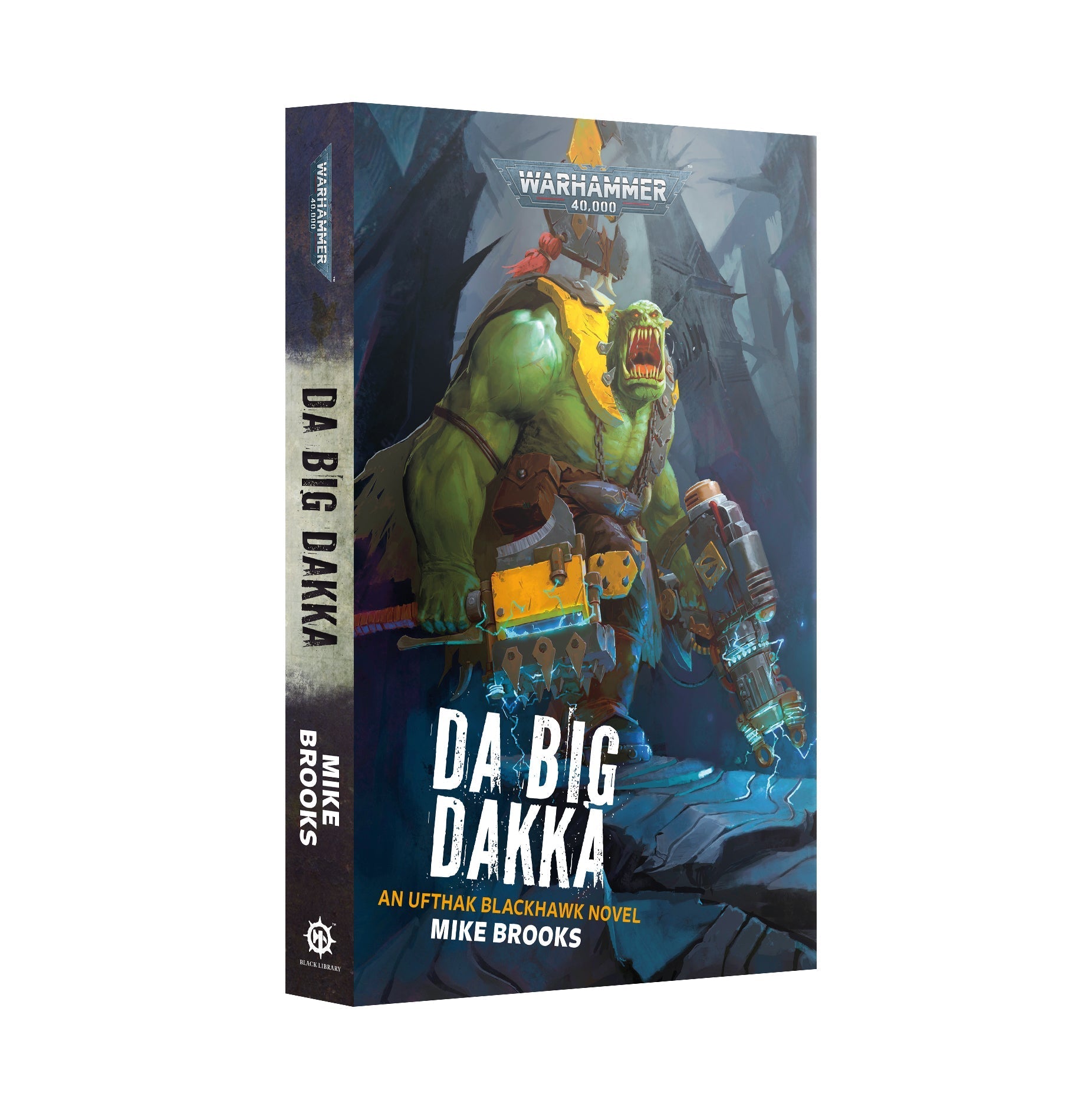 Warhammer 40000 Da Big Dakka paperback book cover featuring an Ork character.