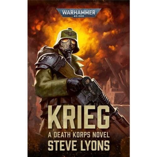 Krieg A Death Korps Novel by Steve Lyons book cover featuring a soldier with a gas mask and rifle in a fiery background.